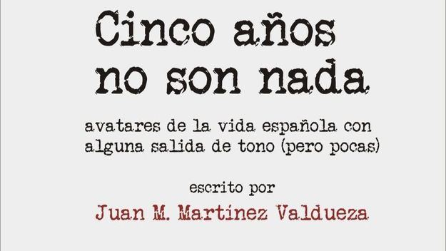 Cinco años no son nada, de Juan M. Martínez Valdueza