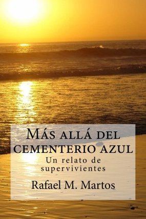 ‘Más allá del cementerio azul’, un relato de supervivientes