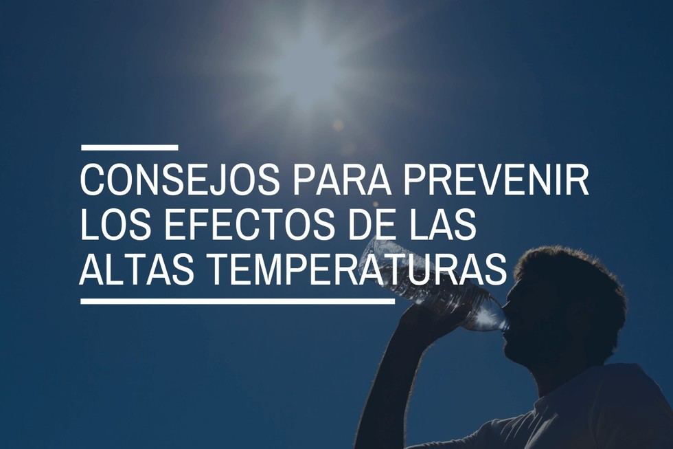 Recomendaciones para proteger la salud ante el calor extremo