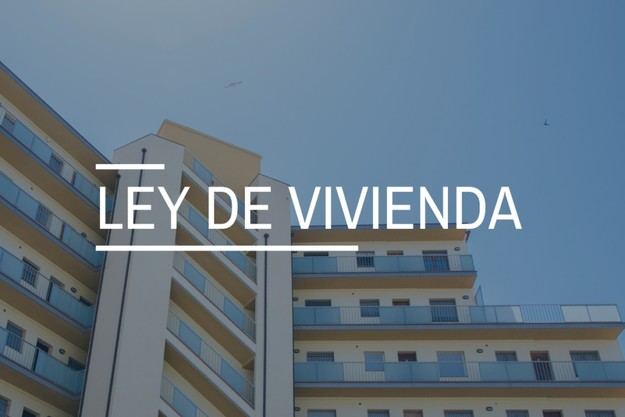 Nueva Ley de Vivienda: regulación y medidas para el acceso asequible