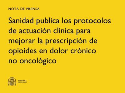 Sanidad lanza protocolos para mejorar la prescripción de opioides en dolor crónico
